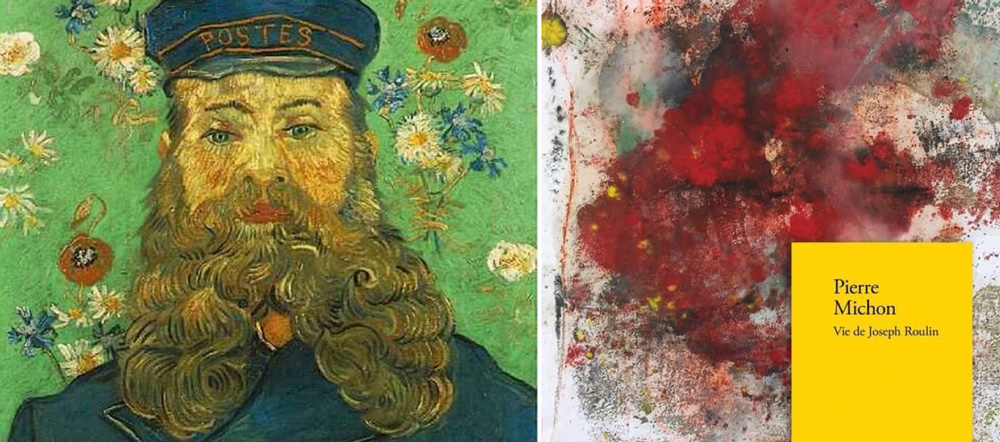 Joseph Roulin par Van Gogh et livre de Pierre Michon